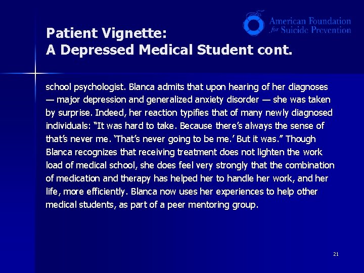Patient Vignette: A Depressed Medical Student cont. school psychologist. Blanca admits that upon hearing Patient Vignette: A Depressed Medical Student cont. school psychologist. Blanca admits that upon hearing