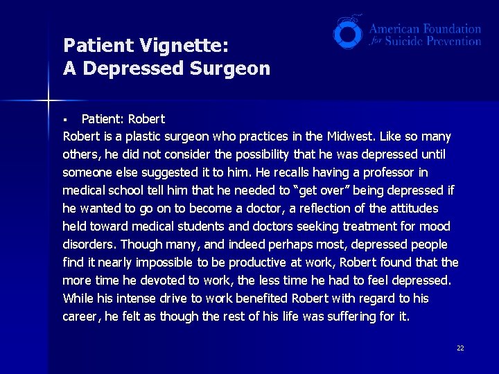 Patient Vignette: A Depressed Surgeon Patient: Robert is a plastic surgeon who practices in Patient Vignette: A Depressed Surgeon Patient: Robert is a plastic surgeon who practices in