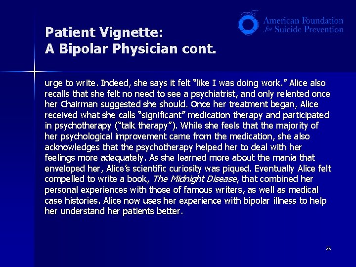 Patient Vignette: A Bipolar Physician cont. urge to write. Indeed, she says it felt Patient Vignette: A Bipolar Physician cont. urge to write. Indeed, she says it felt