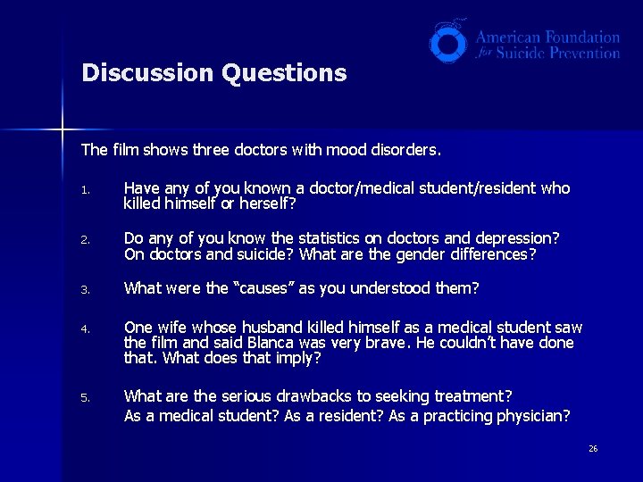 Discussion Questions The film shows three doctors with mood disorders. 1. Have any of Discussion Questions The film shows three doctors with mood disorders. 1. Have any of