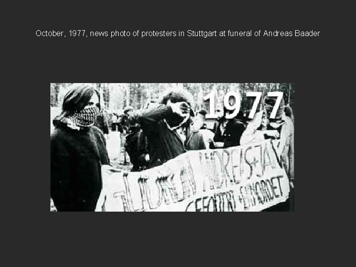 October, 1977, news photo of protesters in Stuttgart at funeral of Andreas Baader 