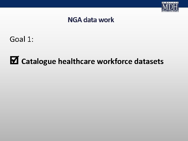 NGA data work Goal 1: Catalogue healthcare workforce datasets 