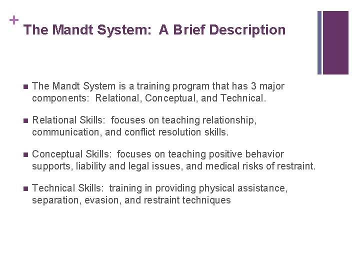 + The Mandt System: A Brief Description n The Mandt System is a training