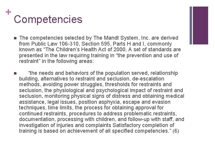 + Competencies n The competencies selected by The Mandt System, Inc. are derived from