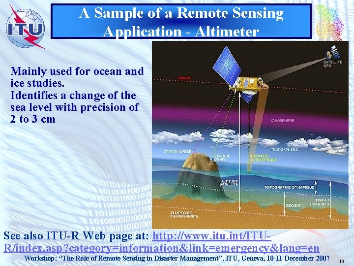 A Sample of a Remote Sensing Application - Altimeter Mainly used for ocean and