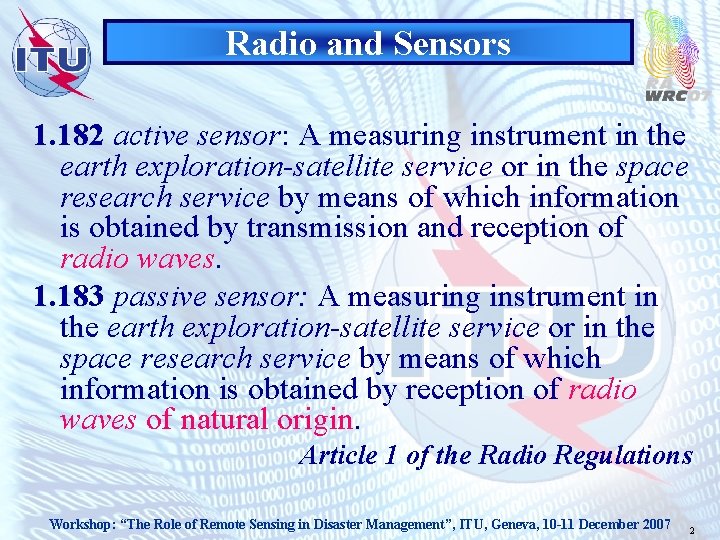 Radio and Sensors 1. 182 active sensor: A measuring instrument in the earth exploration-satellite