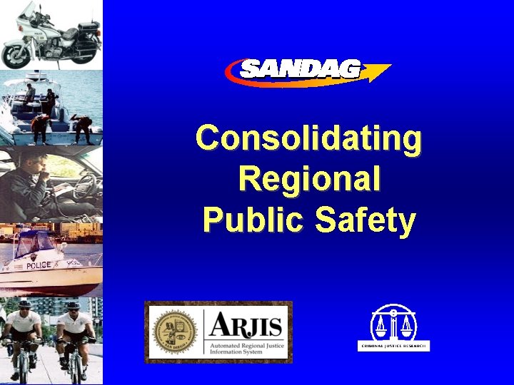 Consolidating Regional Public Safety 