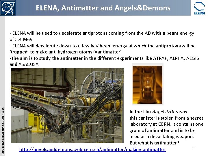 ELENA, Antimatter and Angels&Demons MPE Technical Meeting, 14 JULY 2016 - ELENA will be