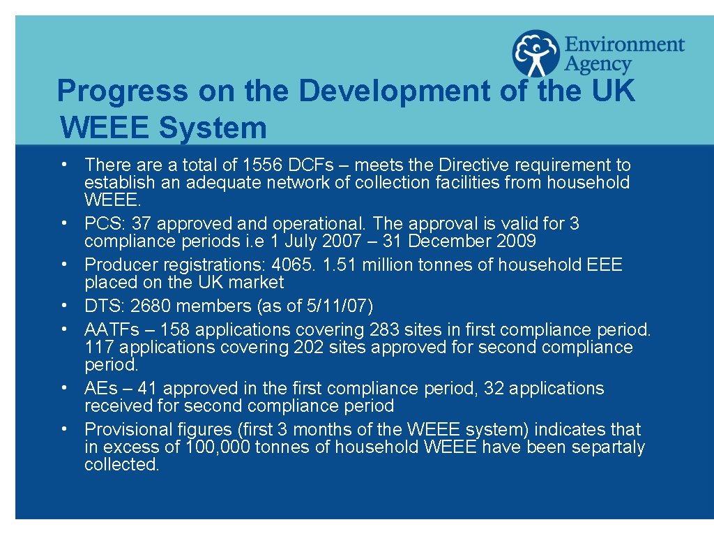 Progress on the Development of the UK WEEE System h h h h There