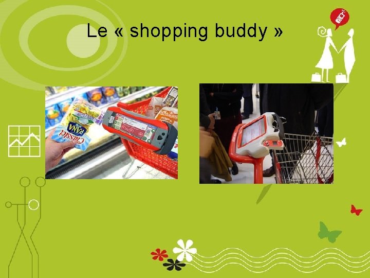 Le « shopping buddy » 