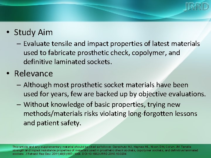  • Study Aim – Evaluate tensile and impact properties of latest materials used