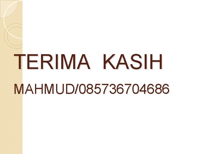 TERIMA KASIH MAHMUD/085736704686 