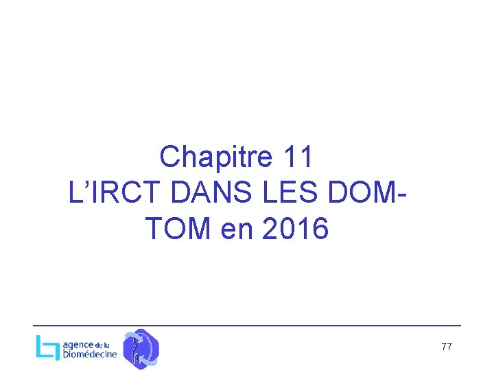 Chapitre 11 L’IRCT DANS LES DOMTOM en 2016 77 