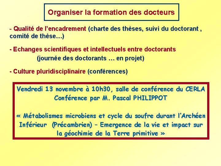 Organiser la formation des docteurs - Qualité de l’encadrement (charte des thèses, suivi du