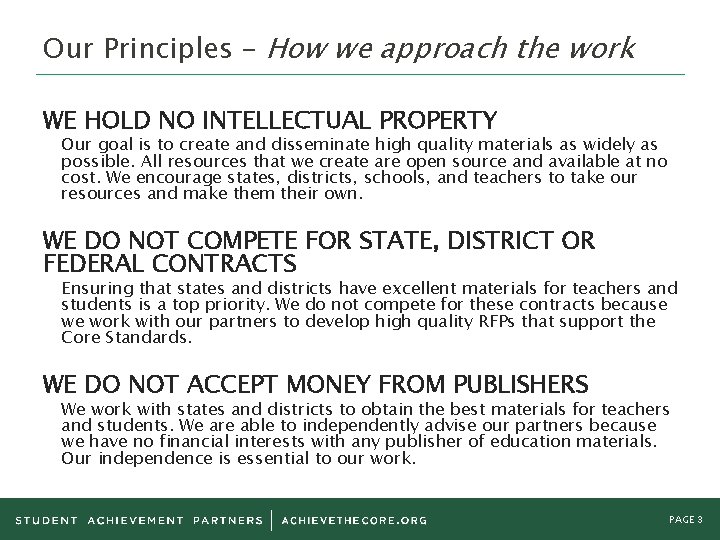 Our Principles – How we approach the work WE HOLD NO INTELLECTUAL PROPERTY Our Our Principles – How we approach the work WE HOLD NO INTELLECTUAL PROPERTY Our