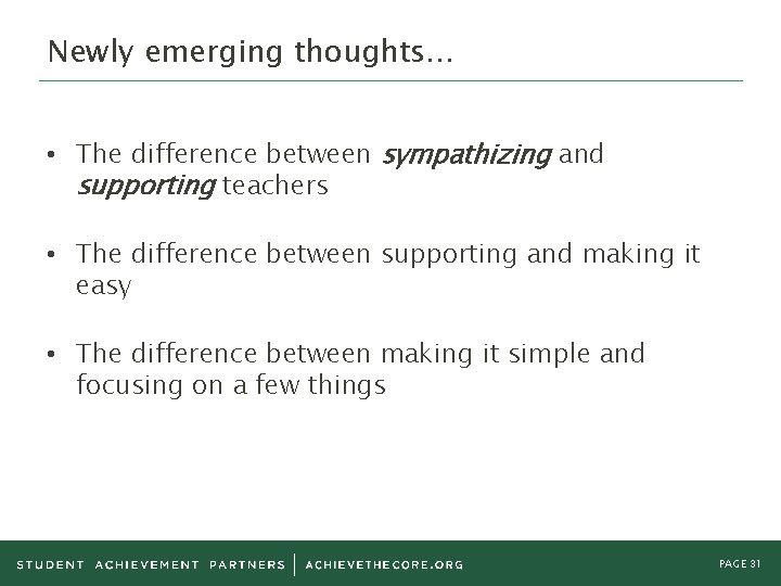 Newly emerging thoughts… • The difference between sympathizing and supporting teachers • The difference Newly emerging thoughts… • The difference between sympathizing and supporting teachers • The difference