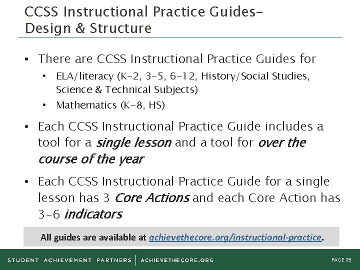 CCSS Instructional Practice Guides– Design & Structure • There are CCSS Instructional Practice Guides CCSS Instructional Practice Guides– Design & Structure • There are CCSS Instructional Practice Guides