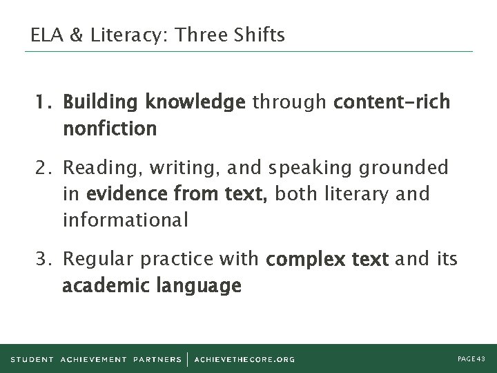 ELA & Literacy: Three Shifts 1. Building knowledge through content-rich nonfiction 2. Reading, writing, ELA & Literacy: Three Shifts 1. Building knowledge through content-rich nonfiction 2. Reading, writing,