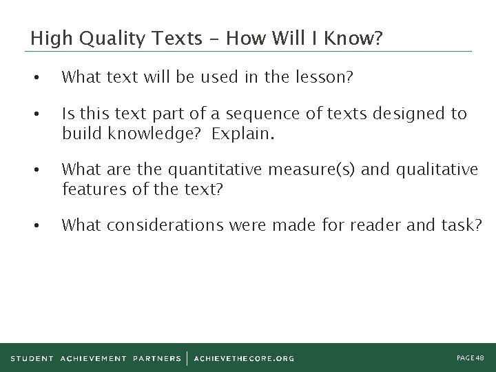High Quality Texts – How Will I Know? • What text will be used High Quality Texts – How Will I Know? • What text will be used