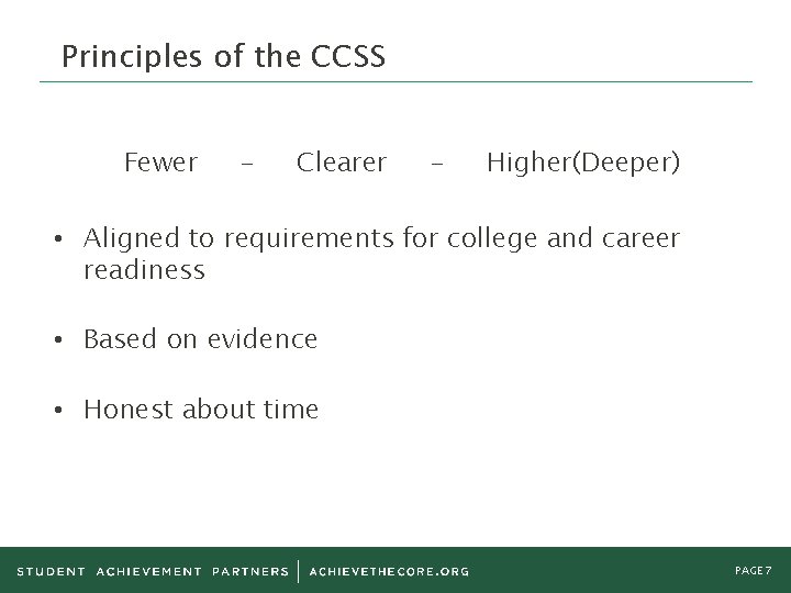 Principles of the CCSS Fewer - Clearer - Higher(Deeper) • Aligned to requirements for Principles of the CCSS Fewer - Clearer - Higher(Deeper) • Aligned to requirements for