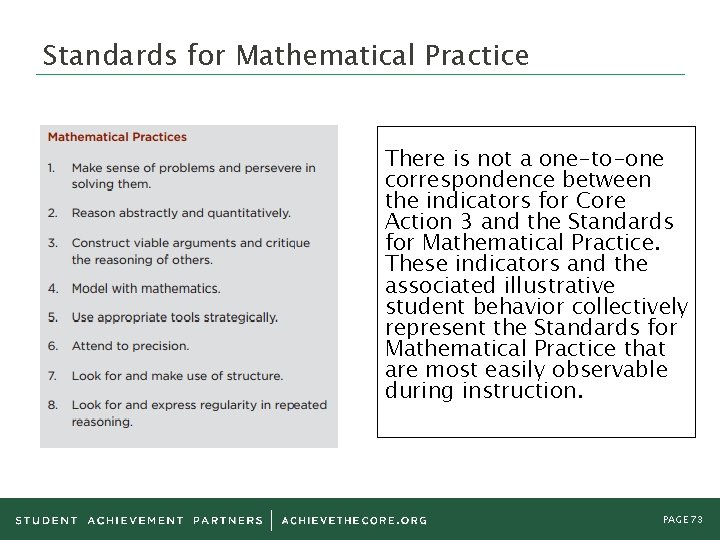 Standards for Mathematical Practice • There is not a one-to-one correspondence between the indicators Standards for Mathematical Practice • There is not a one-to-one correspondence between the indicators