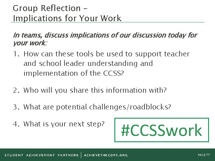 Group Reflection – Implications for Your Work In teams, discuss implications of our discussion Group Reflection – Implications for Your Work In teams, discuss implications of our discussion