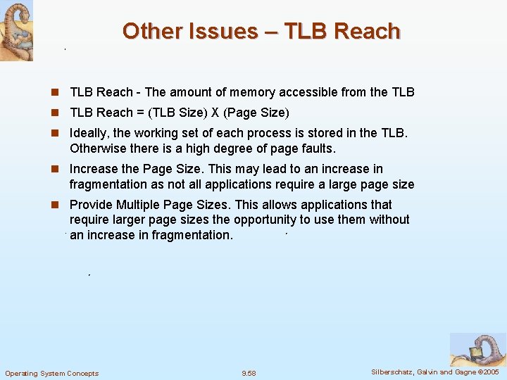 Other Issues – TLB Reach n TLB Reach - The amount of memory accessible