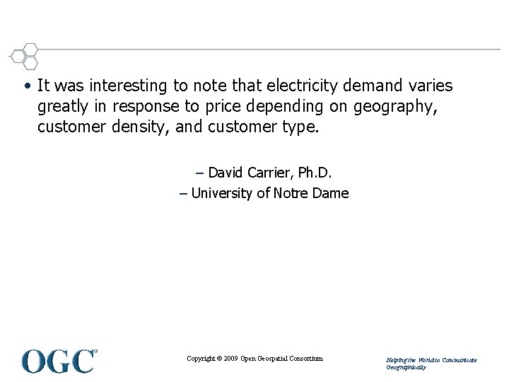 • It was interesting to note that electricity demand varies greatly in response • It was interesting to note that electricity demand varies greatly in response