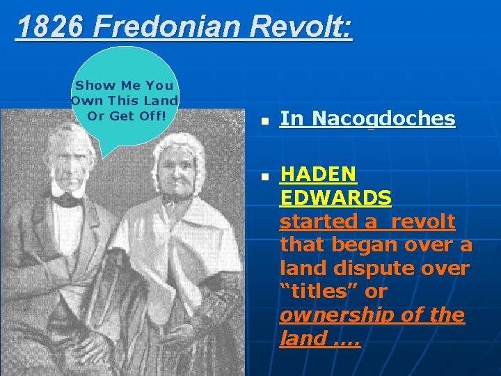1826 Fredonian Revolt: Show Me You Own This Land Or Get Off! n n