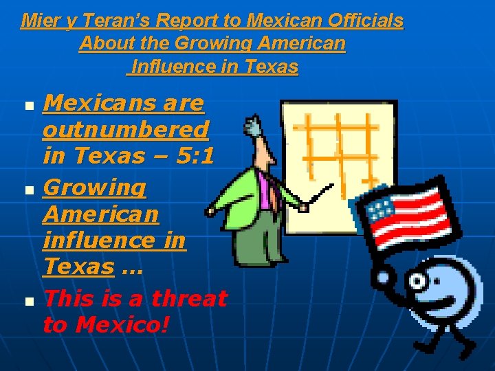 Mier y Teran’s Report to Mexican Officials About the Growing American Influence in Texas