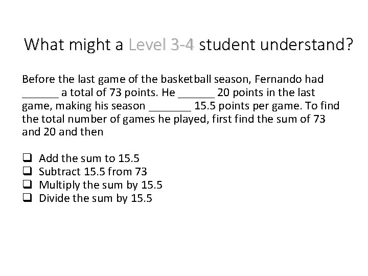 What might a Level 3 -4 student understand? Before the last game of the