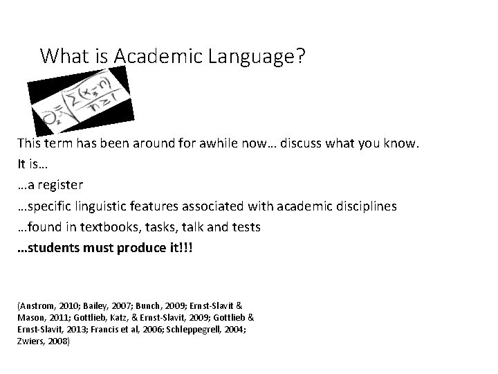 What is Academic Language? This term has been around for awhile now… discuss what