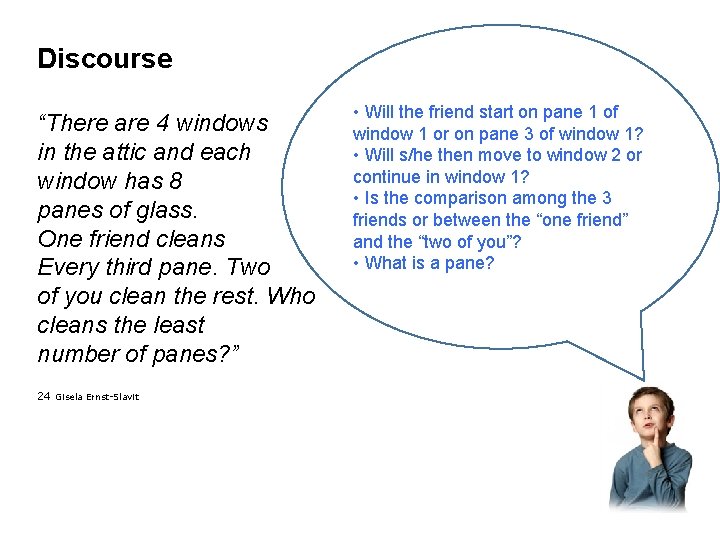 Discourse “There are 4 windows in the attic and each window has 8 panes