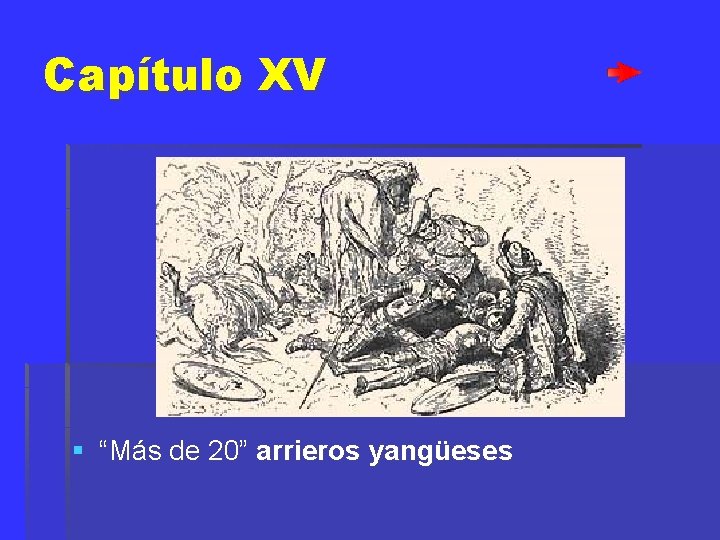 Capítulo XV § “Más de 20” arrieros yangüeses 