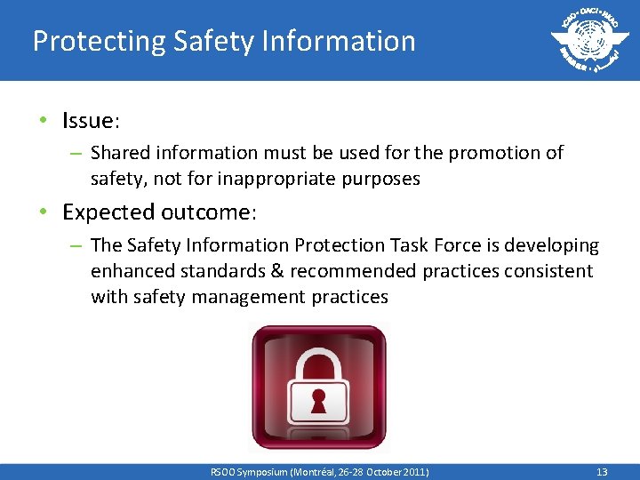 Protecting Safety Information • Issue: – Shared information must be used for the promotion