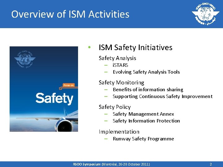 Overview of ISM Activities • ISM Safety Initiatives Safety Analysis – i. STARS –