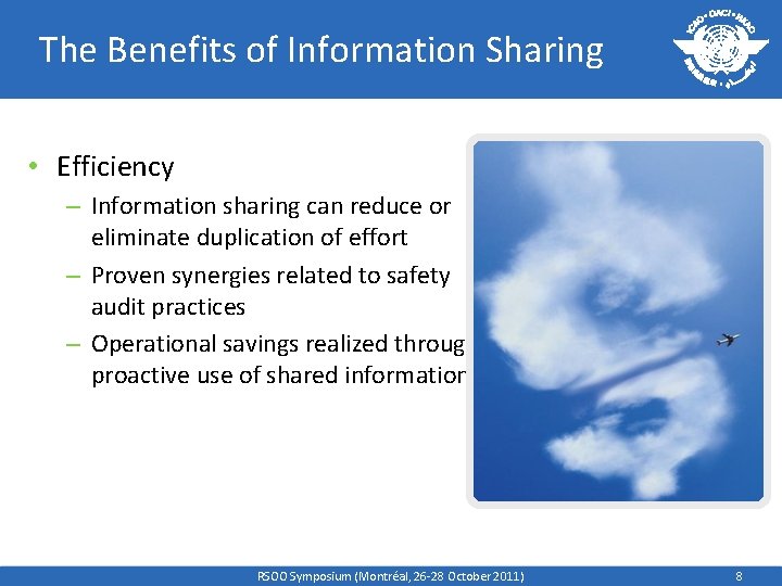 The Benefits of Information Sharing • Efficiency – Information sharing can reduce or eliminate