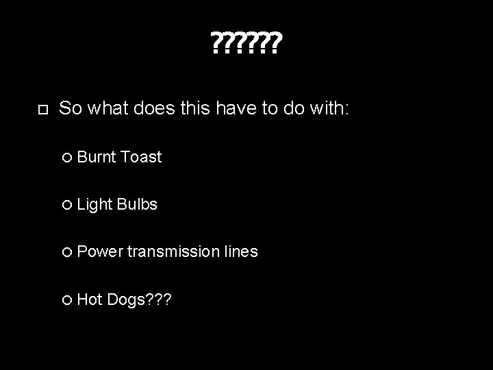 ? ? ? So what does this have to do with: Burnt Toast Light