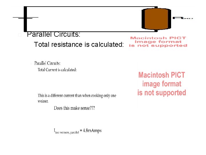  Parallel Circuits: Total resistance is calculated: 