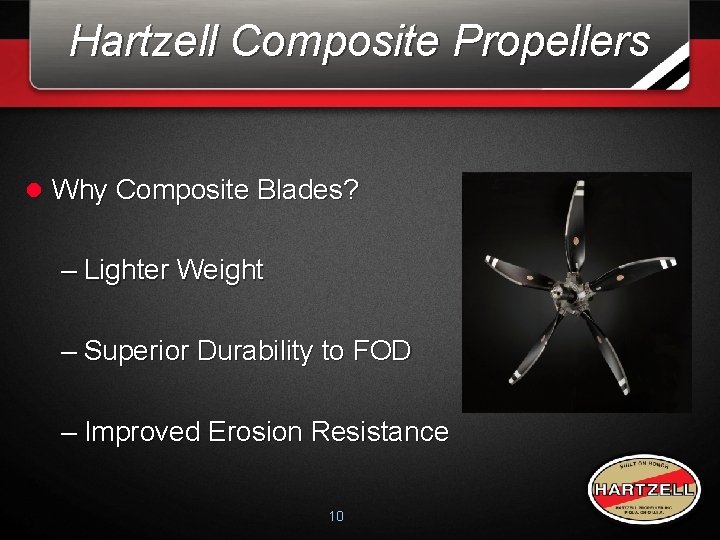 Hartzell Composite Propellers l Why Composite Blades? – Lighter Weight – Superior Durability to Hartzell Composite Propellers l Why Composite Blades? – Lighter Weight – Superior Durability to
