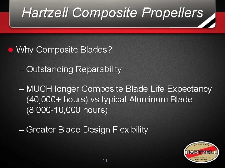 Hartzell Composite Propellers l Why Composite Blades? – Outstanding Reparability – MUCH longer Composite Hartzell Composite Propellers l Why Composite Blades? – Outstanding Reparability – MUCH longer Composite