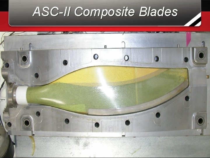 ASC-II Composite Blades 17 ASC-II Composite Blades 17