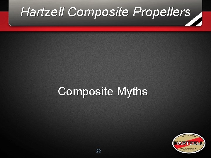Hartzell Composite Propellers Composite Myths 22 Hartzell Composite Propellers Composite Myths 22