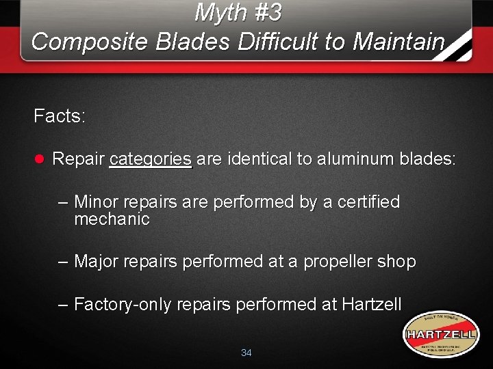 Myth #3 Composite Blades Difficult to Maintain Facts: l Repair categories are identical to Myth #3 Composite Blades Difficult to Maintain Facts: l Repair categories are identical to