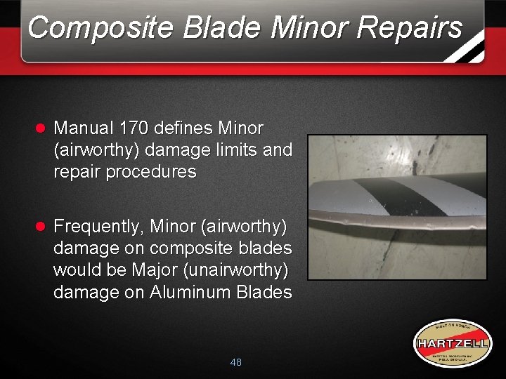 Composite Blade Minor Repairs l Manual 170 defines Minor (airworthy) damage limits and repair Composite Blade Minor Repairs l Manual 170 defines Minor (airworthy) damage limits and repair