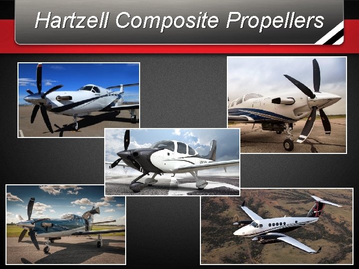 Hartzell Composite Propellers Hartzell Composite Propellers