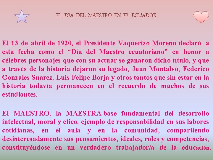 EL DIA DEL MAESTRO EN EL ECUADOR El 13 de abril de 1920, el