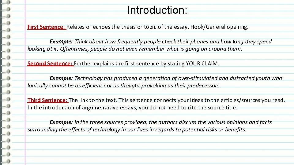 Introduction: First Sentence: Relates or echoes thesis or topic of the essay. Hook/General opening.