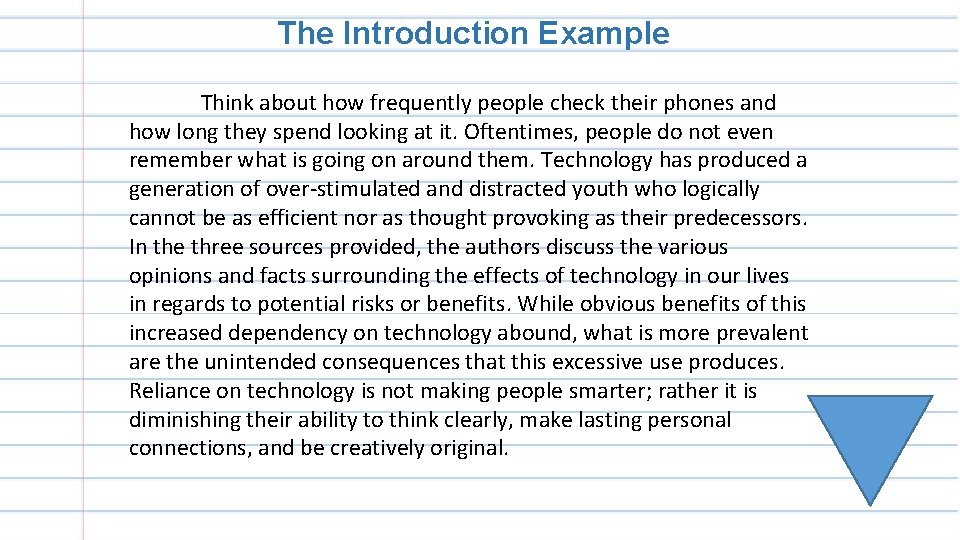 The Introduction Example Think about how frequently people check their phones and how long