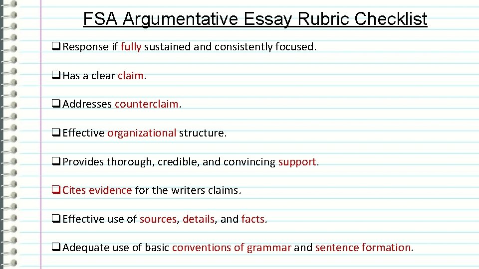 FSA Argumentative Essay Rubric Checklist q. Response if fully sustained and consistently focused. q.